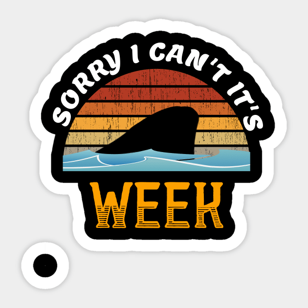 Sorry I can't It's Week Funny Shark Gift Vintage Sticker by ShopInvention